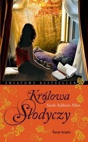 Okładka: Sarah Addison Allen - Królowa słodyczy