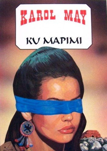 Okładka: Karol May - Ku Mapimi