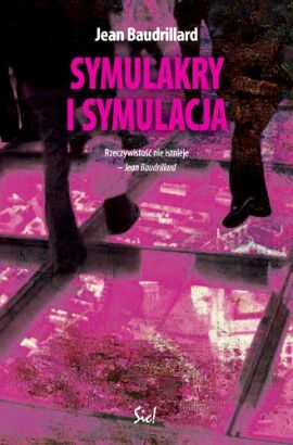 Okładka: Jean Baudrillard - Symulakry i symulacja