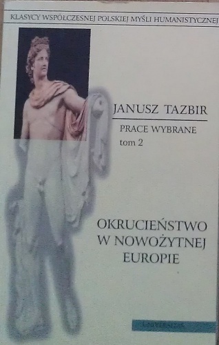 Okładka: Janusz Tazbir - Okrucieństwo w nowożytnej Europie