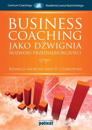 Lidia D. Czarkowska - Business-Coaching jako dźwignia rozwoju przedsiębiorczości