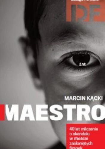 Okładka: Marcin Kącki - Maestro. Historia milczenia