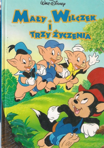 Okładka: Walt Disney - Mały Wilczek i trzy życzenia