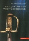 Okładka: Stanisław Żółkiewski - Początek i progres wojny moskiewskiej
