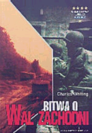 Okładka: Charles Whiting - Bitwa o Wał Zachodni