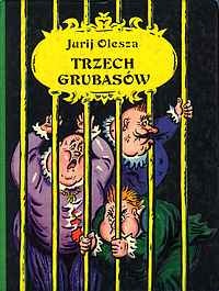 Okładka: Jurij Karłowicz Olesza - Trzech grubasów
