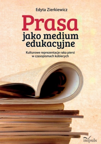 Okładka: Edyta Zierkiewicz - Prasa jako medium edukacyjne