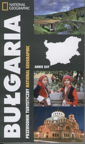 Okładka: Annie Kay - Bułgaria. Przewodnik turystyczny National Geographic