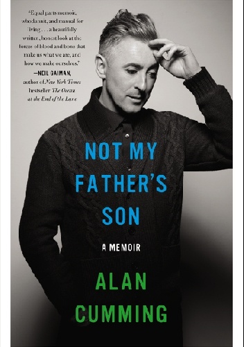 Okładka: Alan Cumming - Not My Father's Son