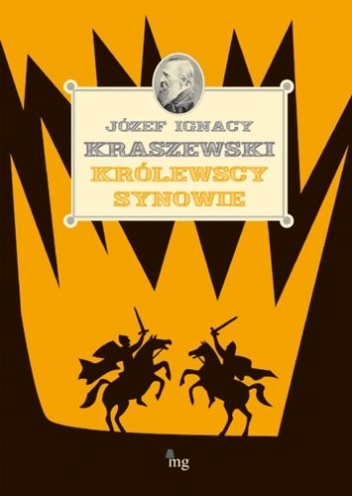 Okładka: Józef Ignacy Kraszewski - Królewscy Synowie