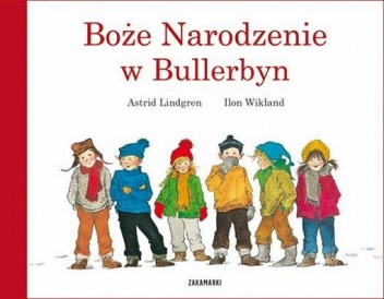 Okładka: Astrid Lindgren - Boże Narodzenie w Bullerbyn