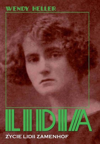 Okładka: Wendy Heller - Lidia. Życie Lidii Zamenhof