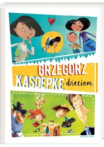 Okładka: Grzegorz Kasdepke - Grzegorz Kasdepke dzieciom