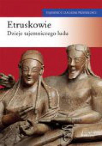 Okładka: Eleonora Sandrelli - Etruskowie-dzieje tajemniczego ludu