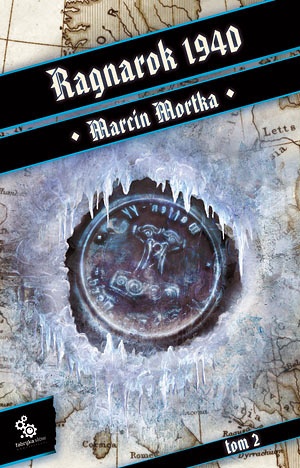 Okładka: Marcin Mortka - Ragnarok 1940. Tom 2
