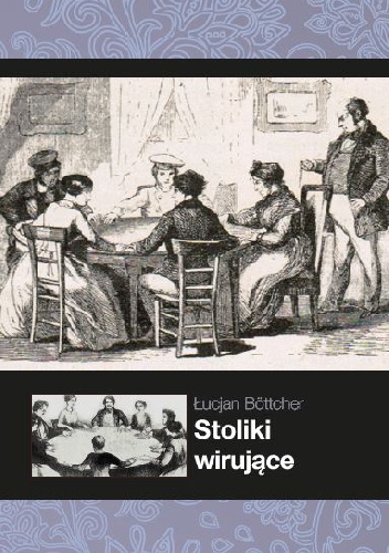 Okładka: Łucjan Böttcher - Stoliki wirujące