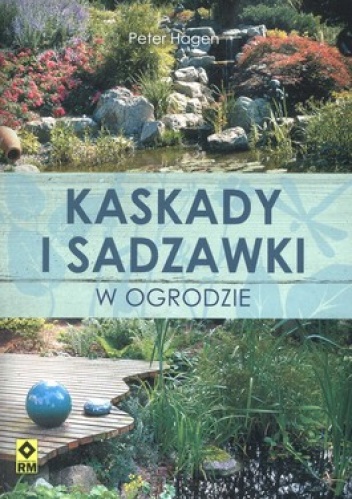 Okładka: Peter Hagen - Kaskady i sadzawki w ogrodzie
