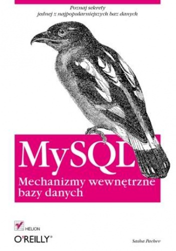 Okładka: Sasha Pachev - MySQL. Mechanizmy wewnętrzne bazy danych