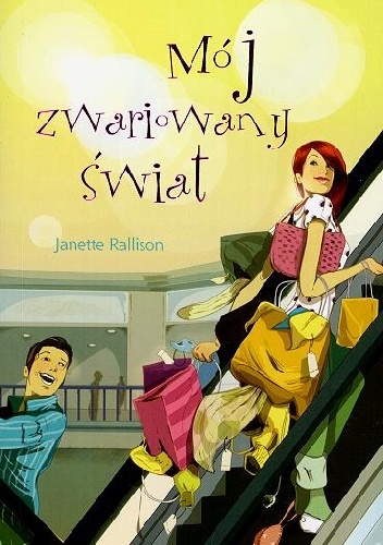 Okładka: Janette Rallison - Mój zwariowany świat