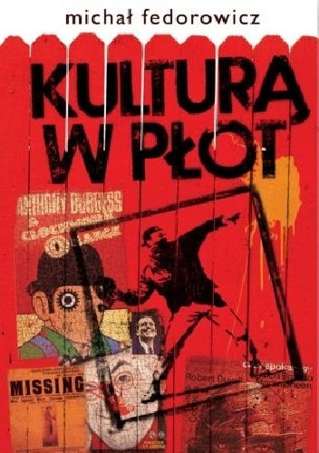 Okładka: Michał Fedorowicz - Kulturą w płot