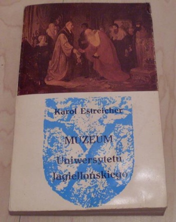 Okładka: Karol Estreicher (młodszy) - Muzeum Uniwersytetu Jagiellońskiego