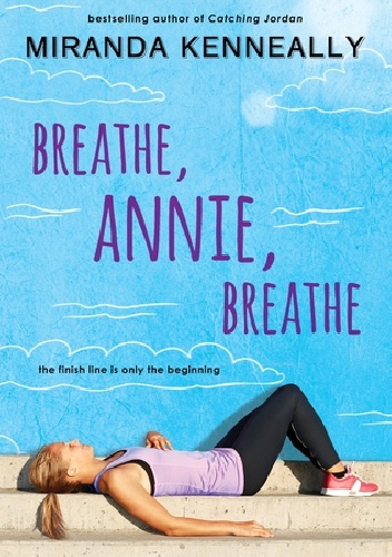 Okładka: Miranda Kenneally - Breathe, Annie, Breathe