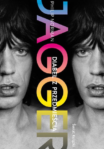 Okładka: Philip Norman - Jagger. Diabeł z przedmieścia