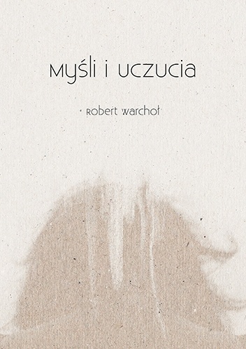Okładka: Robert Warchoł - Myśli i uczucia