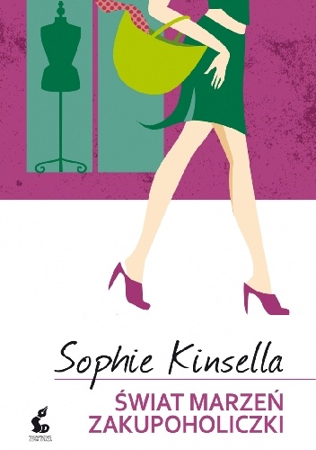 Okładka: Sophie Kinsella - Świat marzeń zakupoholiczki
