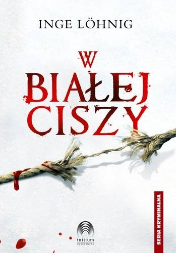 Okładka: Inge Löhnig - W białej ciszy