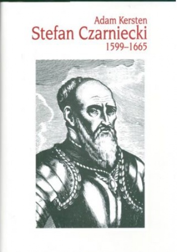 Okładka: Adam Kersten - Stefan Czarniecki 1599-1665