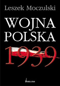 Okładka: Leszek Moczulski - Wojna Polska 1939