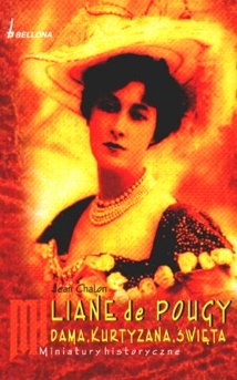 Okładka: Jean Chalon - Liane de Pougy: dama, kurtyzana, święta