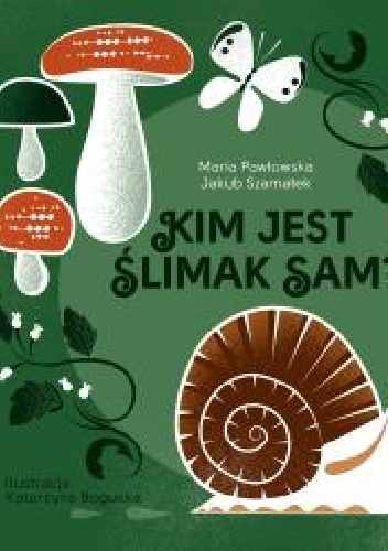 Okładka: Jakub Szamałek - Kim jest ślimak Sam?