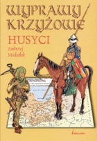 Okładka: Andrzej Michałek - Wyprawy krzyżowe. Husyci