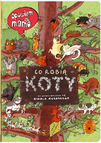 Okładka: Nikola Kucharska - Opowiem ci, mamo, co robią koty