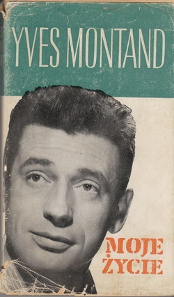 Okładka: Jean Denys - Moje życie. Yves Montand