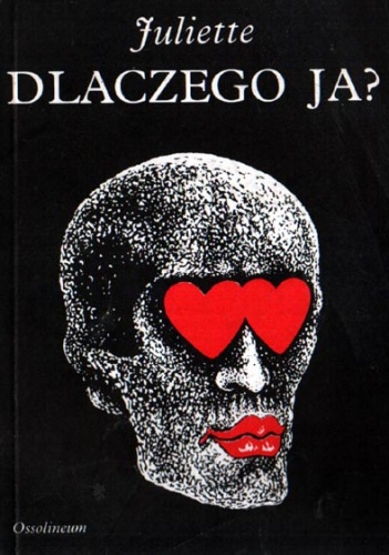 Okładka:  Juliette (pseud.) - Dlaczego ja?
