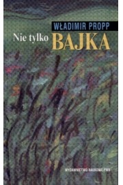 Okładka: Władimir Propp - Nie tylko bajka