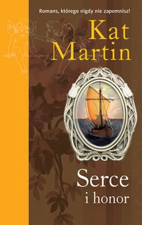 Okładka: Kat Martin - Serce i honor