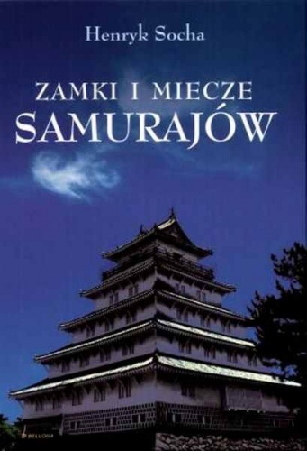 Okładka: Henryk Socha - Zamki i miecze samurajów