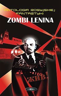 Okładka: Kir Bułyczow - Zombi Lenina. Antologia rosyjskiej fantastyki