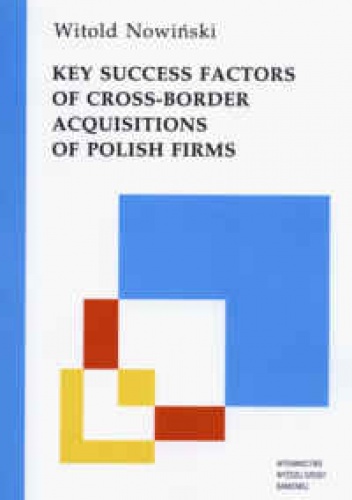 Okładka: Witold Nowiński - Key success factors of cross-border acquisitions od Polish firms