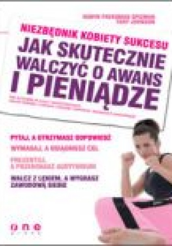 Okładka: Tory Johnson - Niezbędnik kobiety sukcesu. Jak skutecznie walczyć o awans i pieniądze