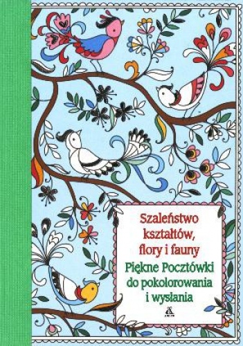 Okładka: Beth Gunnell - Szaleństwo kształtów flory i fauny. Piękne pocztówki do pokolorowania i wysłania