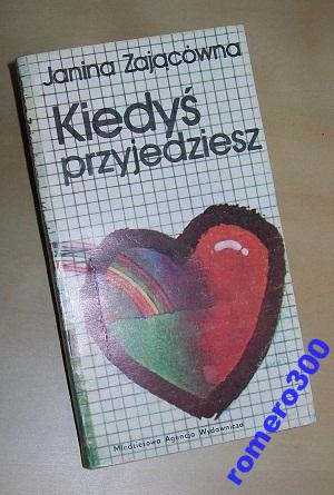 Okładka: Janina Zającówna - Kiedyś przyjedziesz