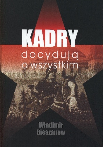 Okładka: Władimir Bieszanow - Kadry decydują o wszystkim