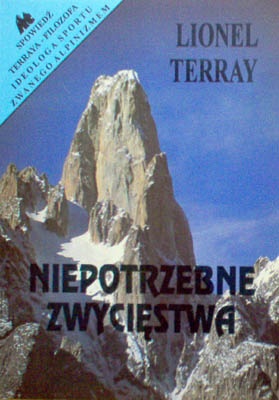 Okładka: Lionel Terray - Niepotrzebne zwycięstwa