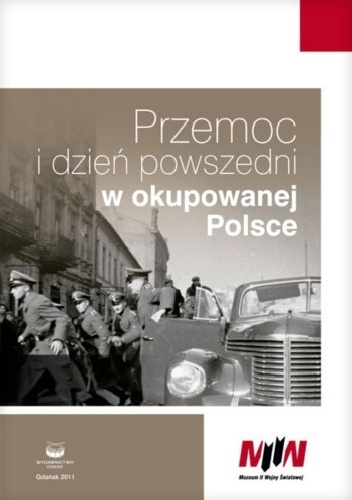 Okładka: Tomasz Chinciński - Przemoc i dzień powszedni w okupowanej Polsce