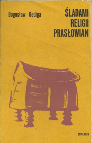 Okładka: Bogusław Gediga - Śladami religii Prasłowian
